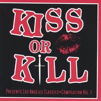 Kiss or Kill Club : Kiss or Kill Club Presents Los Angeles Classics Compilation Vol. 1