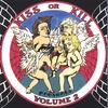 KISS OR KILL CLUB: Kiss or Kill Presents Vol. 2