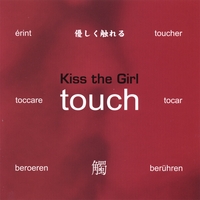 KISS THE GIRL: Touch