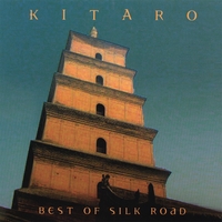 Kitaro : Best of Silk Road