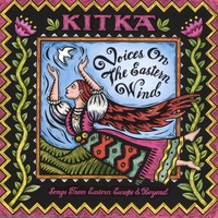 KITKA: Voices On The Eastern Wind