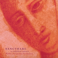 Kitka : Sanctuary: A Cathedral Concert
