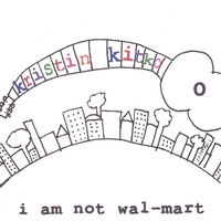 Kris Kitko : I Am Not Wal-mart