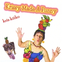 Kris Kitko : Krissy Made a Funny