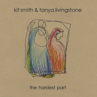 KIT SMITH & TANYA LIVINGSTONE: The Hardest Part