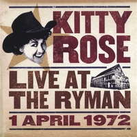 Kitty Rose : Live at The Ryman