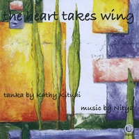 Kathy Kituai & Nitya : The Heart Takes Wing