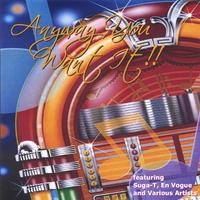 Featuring Suga-T, En Vogue, and Various Artists : Any Way You Want It