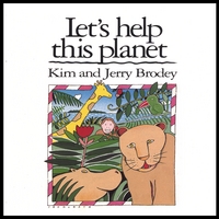 Kim and Jerry Brodey : Let's Help This Planet