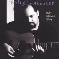 KELLY LANCASTER: High Lonesome Gypsy