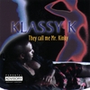 KLASSY K: They Call Me Mr. Kinky
