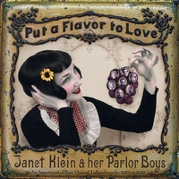 Janet Klein & Her Parlor Boys : Put a Flavor to Love