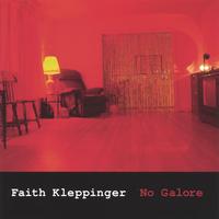 FAITH KLEPPINGER: No Galore