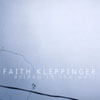 FAITH KLEPPINGER: Asleep in the Well
