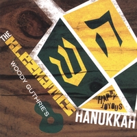 THE KLEZMATICS: Woody Guthrie's Happy Joyous Hanukkah
