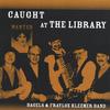 BAGELS & FRAYLOX KLEZMER BAND: Caught at the Library