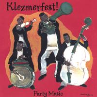 KLEZMERFEST!: Party Music