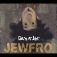 Klezmer Juice : Jewfro
