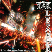 THE ALEXANDRIA KLEZTET: Y2Klezmer