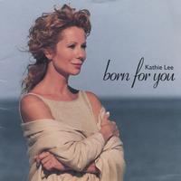 Kathie Lee Gifford : Born For You