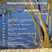Gerhard Klingovsky Quintet : Blisters... From Walking