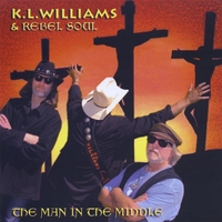 K.l. Williams And Rebel Soul : The Man In The Middle