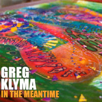 Greg Klyma : In The Meantime