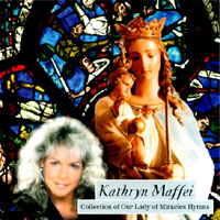 Kathryn Maffei : Collection of Our Lady of Miracles Hymns