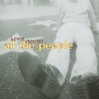 Kevin Merritt : All The People