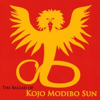 Kojo Modibo Sun : The Ballad of Kojo Modibo Sun