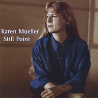 KAREN MUELLER: Still Point