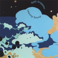 Seth Knappen : Leaving Sound