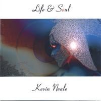 KEVIN NEALE: Life & Soul