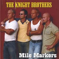 THE KNIGHT BROTHERS: Mile Markers