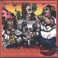 THE KNIGHTS: King Richard's Red Hot New Mexican Chile Stew - Art