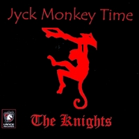 The Knights : Jyck Monkey Time