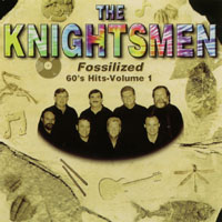 The Knightsmen : Fossilized (60's Hits-Volume 1)