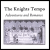 THE KNIGHTS TEMPO: Adventures and Romance