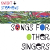 KNIGHT & STEPHENS: Songs For Other Singers Vol.2