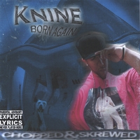 DJ Primo : Knine Born Again Chopped & Screwed