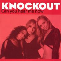 Knockout : Can You Hear Me Now
