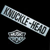 KNUCKLE-HEAD: Music Psychos
