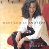 MARY LOUISE KNUTSON: Call Me When You Get There