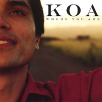 Koa : Where You Are