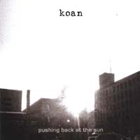 Koan : Pushing Back at the Sun