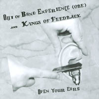 OBE & KINGS OF FEEDBACK: Open Your Ears