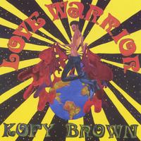 Kofy Brown : Love Warrior