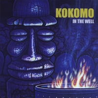 KOKOMO: In The Well