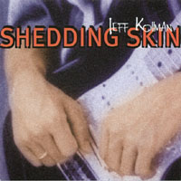 JEFF KOLLMAN: Shedding Skin