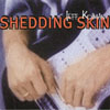 JEFF KOLLMAN: Shedding Skin